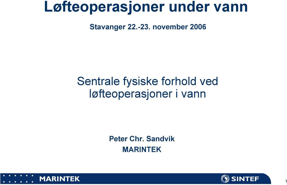 november 2006 Sentrale fysiske