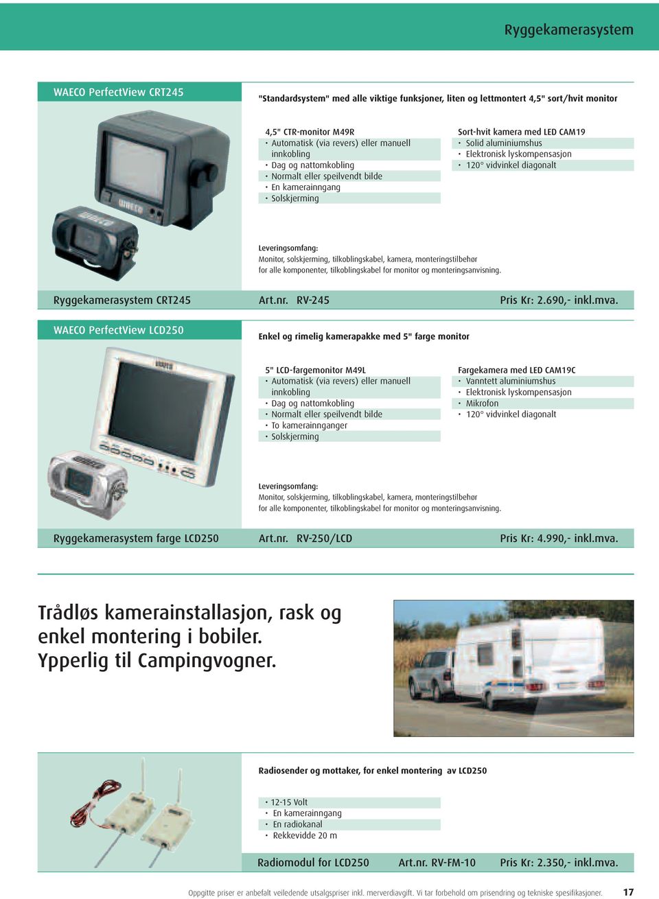 monitor og monteringsanvisning. Ryggekamerasystem CRT245 Art.nr. RV-245 Pris Kr: 2.690,- inkl.mva.