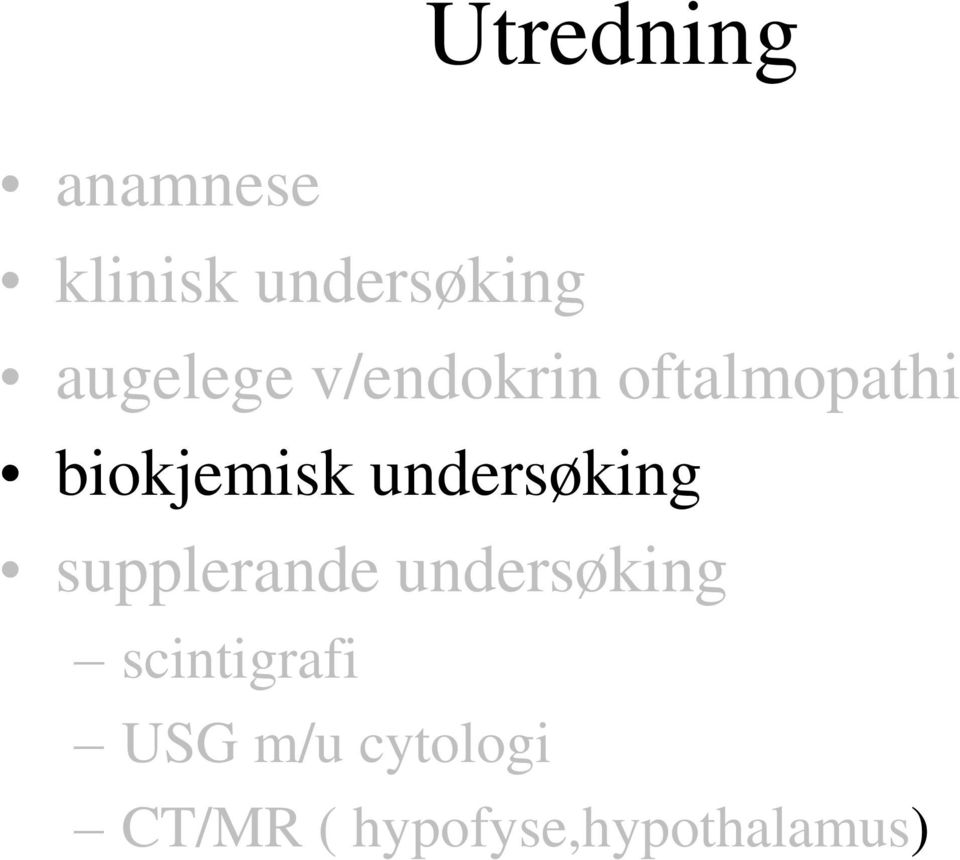 undersøking supplerande undersøking