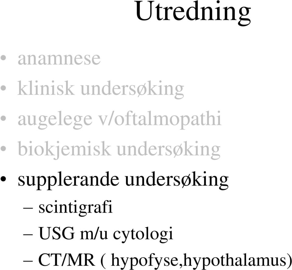 undersøking supplerande undersøking