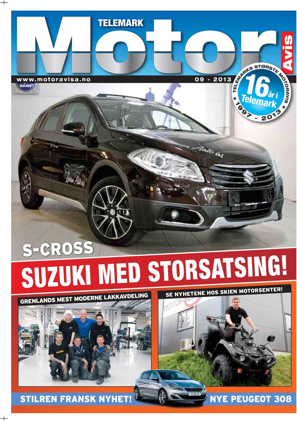 no 09-2013 1 9 9 7-2 0 1 3 S-CROSS SUZUKI MED STORSATSING!