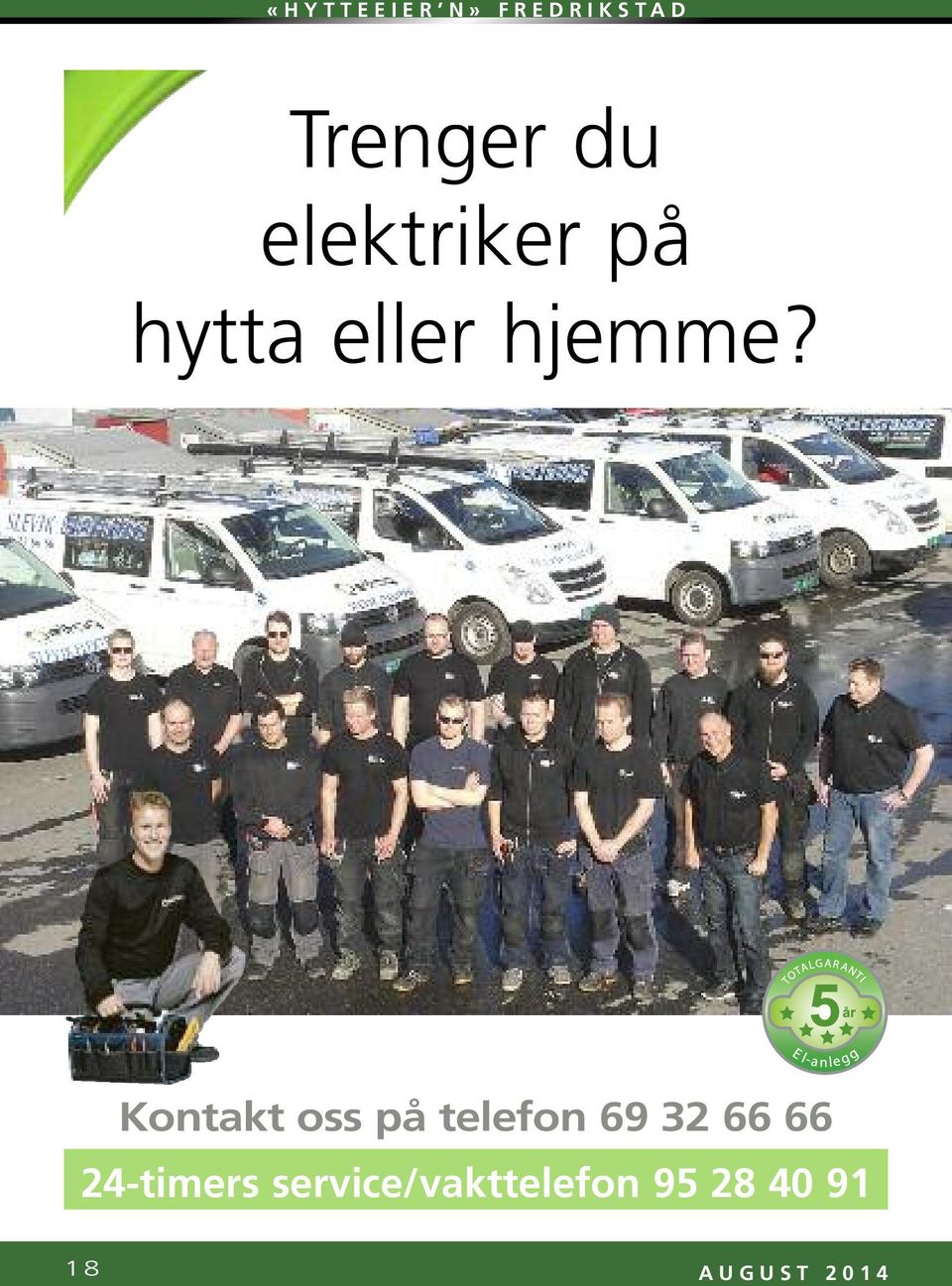 Kontakt oss på telefon 69 32 66 66