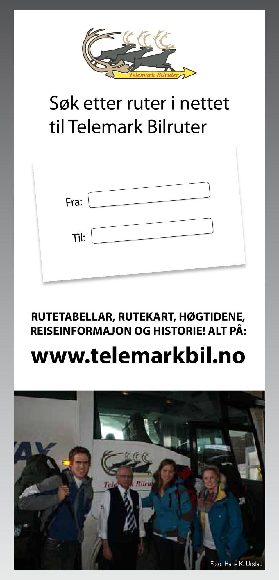 ALT PÅ: www.telemarkbil.no Foto: Hans K.
