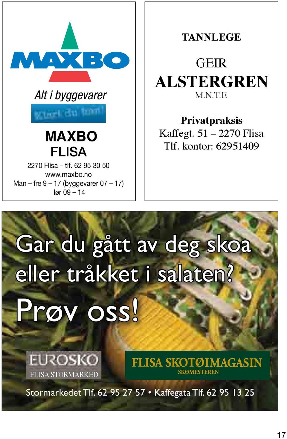 no Man fre 9 17 (byggevarer 07 17) lør 09 14 GeiR ALSTERGREN M.N.T.F. Privatpraksis Kaffegt.