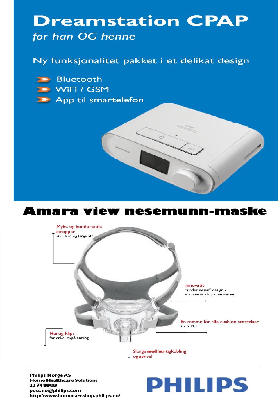 sår på nesebroen Hurtig-klips for enkel av/på-setting En ramme for alle cushion størrelser S, M, L Slange med