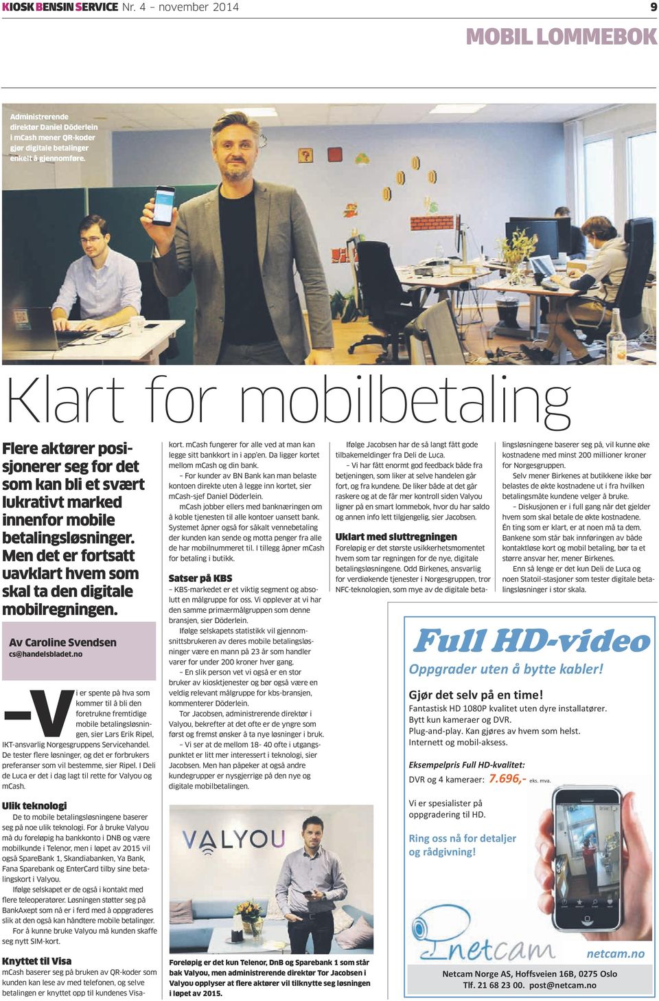 Men det er fortsatt uavklart hvem som skal ta den digitale mobilregningen. Av Caroline Svendsen cs@handelsbladet.