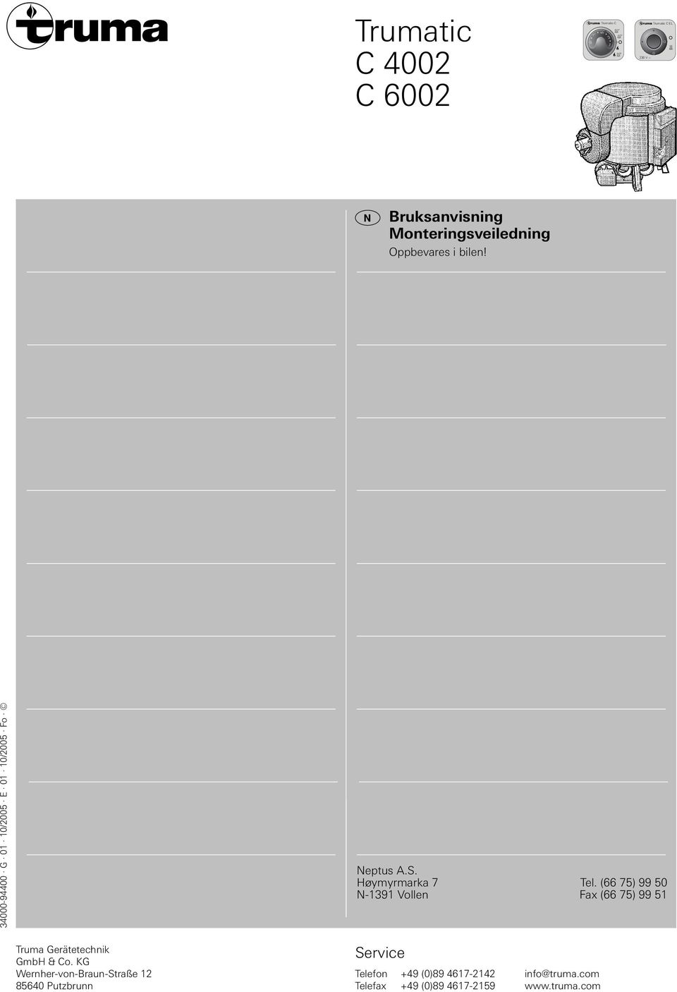 Høymyrmarka 7 Tel. (66 7) 99 0 N-1391 Vollen Fax (66 7) 99 1 Truma Gerätetechnik GmbH & Co.