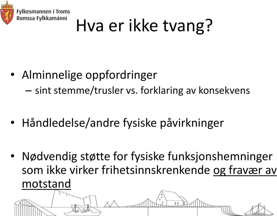 forklaring av konsekvens Håndledelse/andre fysiske