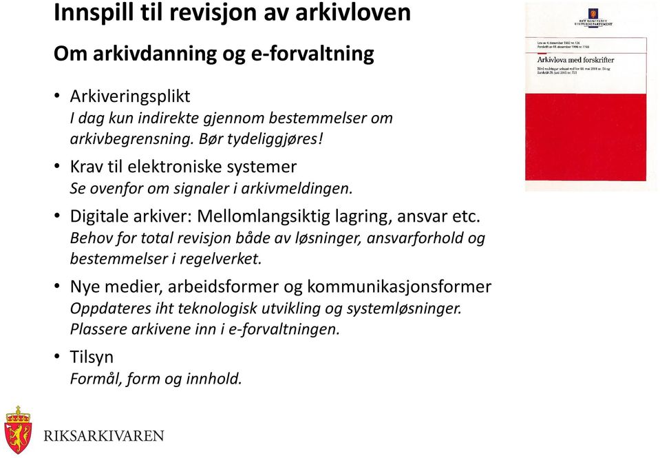 Digitale arkiver: Mellomlangsiktig lagring, ansvar etc.