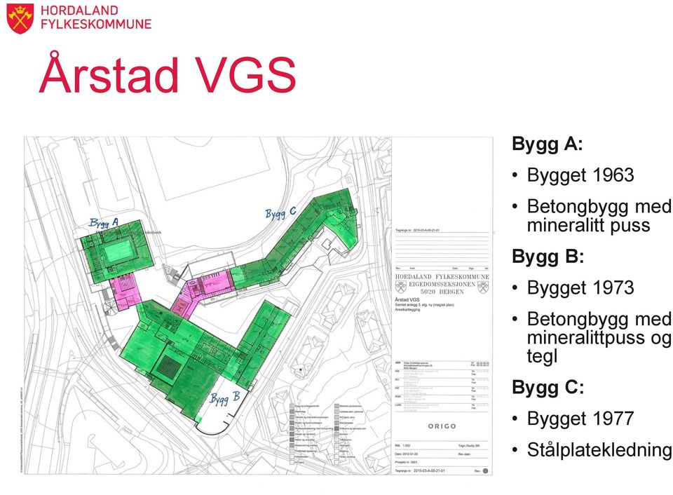 Bygget 1973 Betongbygg med