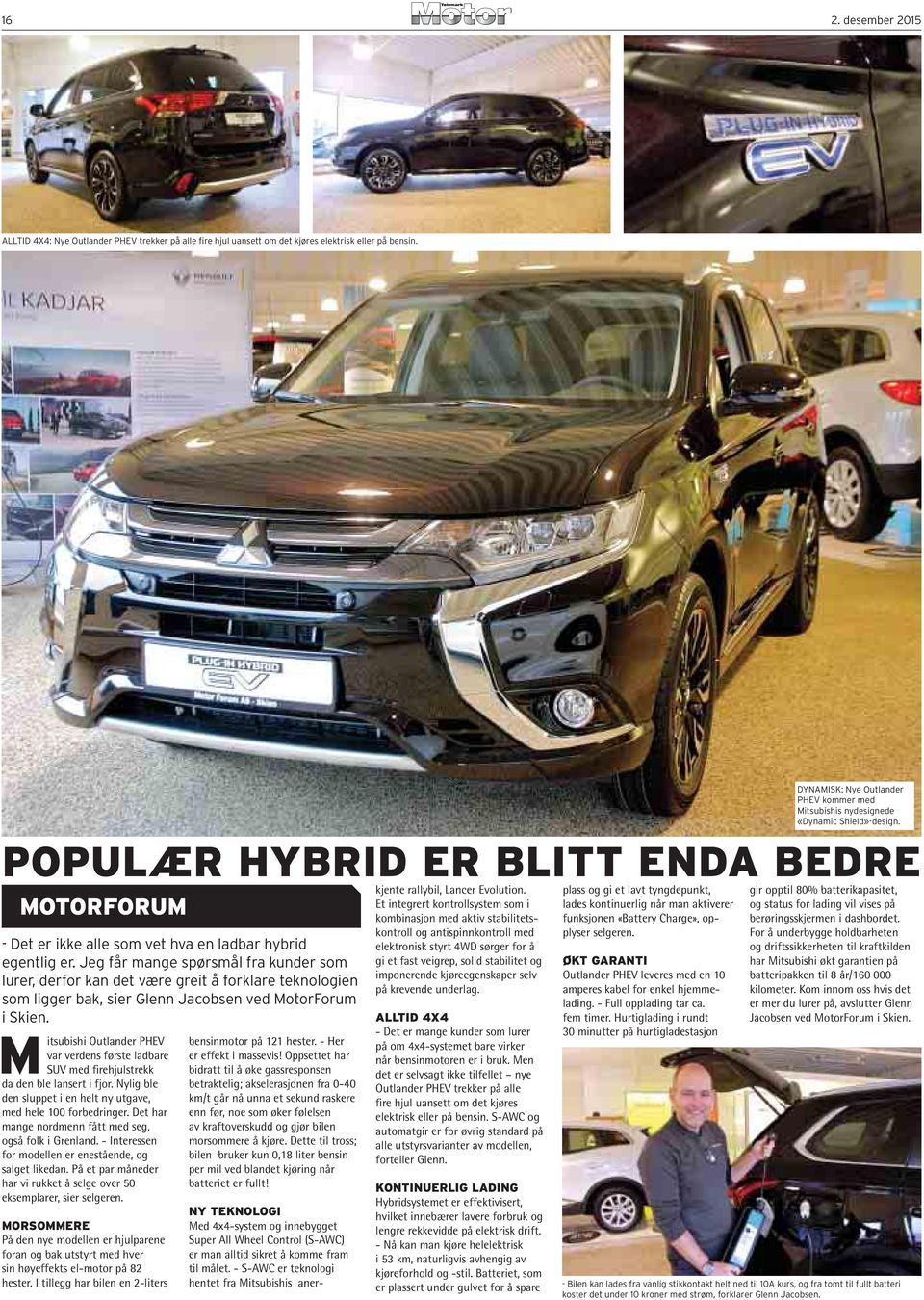 Jeg får mange spørsmål fra kunder som lurer, derfor kan det være greit å forklare teknologien som ligger bak, sier Glenn Jacobsen ved MotorForum i Skien.