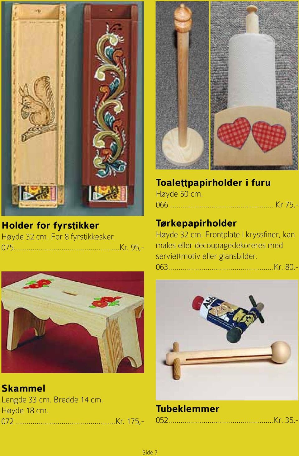 Frontplate i kryssfiner, kan males eller decoupagedekoreres med serviettmotiv eller