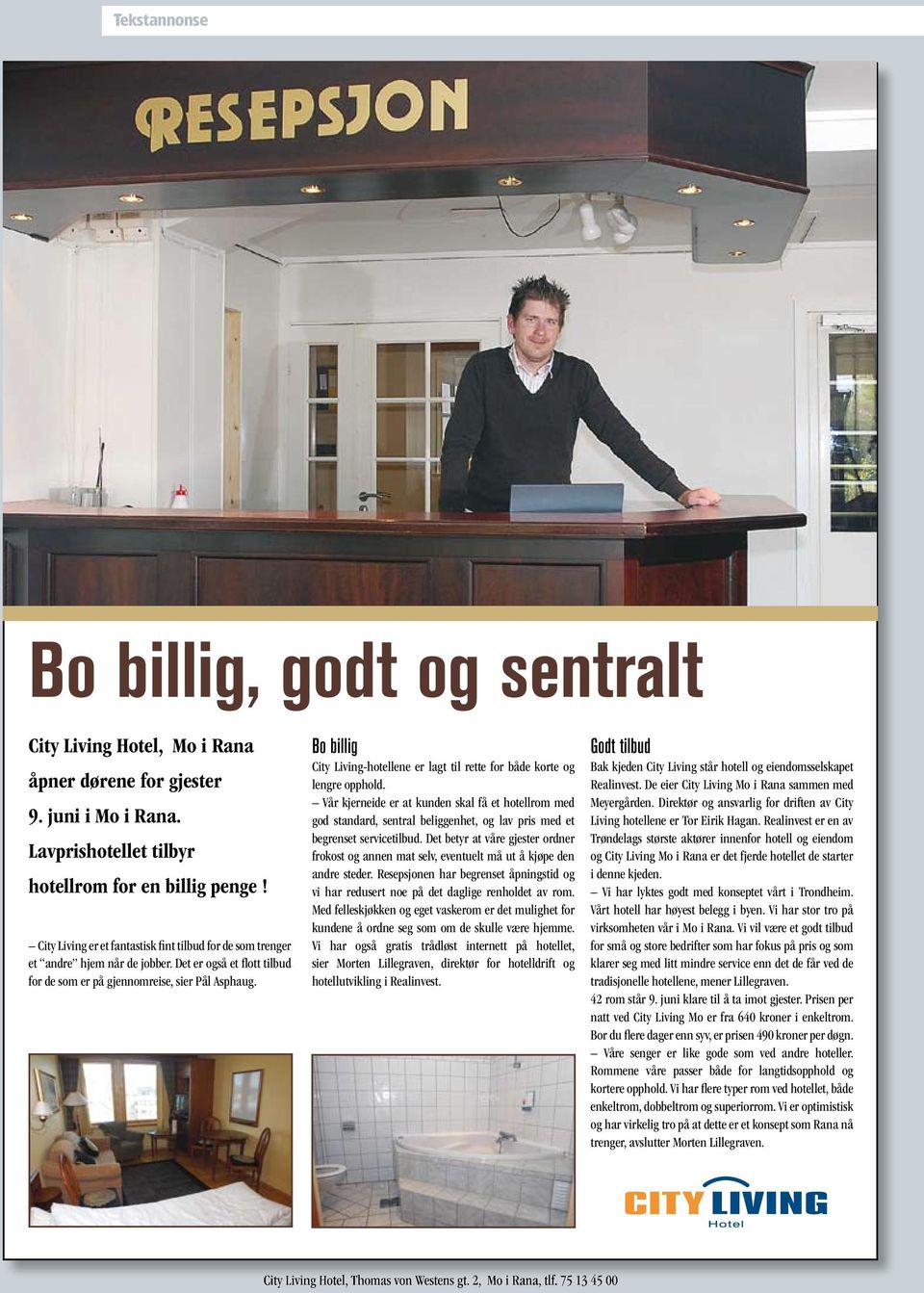 Bo billig City Living-hotellene er lagt til rette for både korte og lengre opphold.