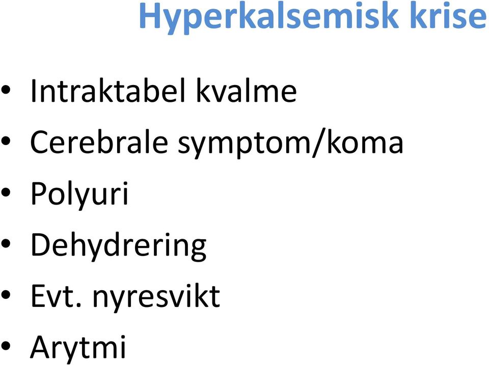 Cerebrale symptom/koma