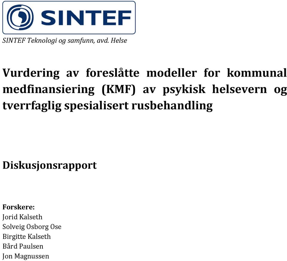 (KMF) av psykisk helsevern og tverrfaglig spesialisert rusbehandling