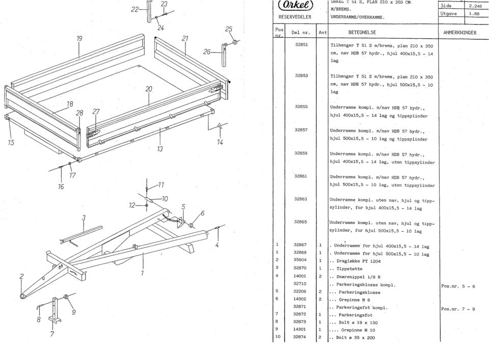 , hjul 400x5,5-4 lag ogtippsylinder 3857 Underramme kompl. m/nav HDB 57 hydr., hjul 500x5,5-0 lag og tippsylinder 3859 Underramme komp.. m/nav HDB 57 hydr., hjul 400x5,5-4 lag, uten tippsylinder 76 77 386 Underramme kompl.