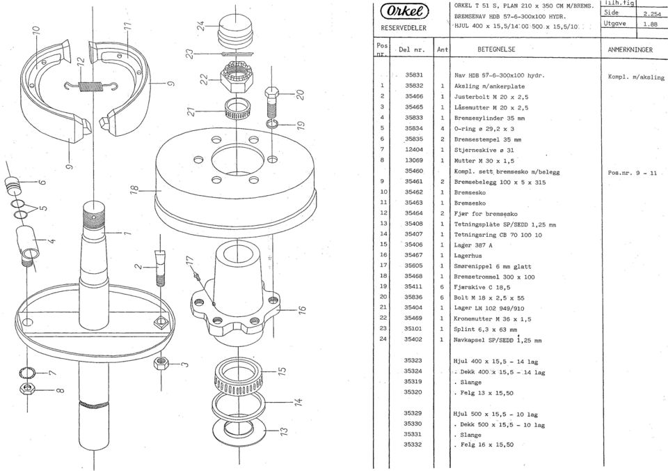 .. / C) C\) 35466 l Justerbolt M 0 x,5 C) <:-- 3 35465 l Låsemutter M 0 x,5 4 35833 l Bremsesylinder 35 mm 5 35834 4 O-ring ø 9, x 3 6 35835 Bremsestempel 35 mm 7 404 l Stjerneskive ø 3 8 3069 l