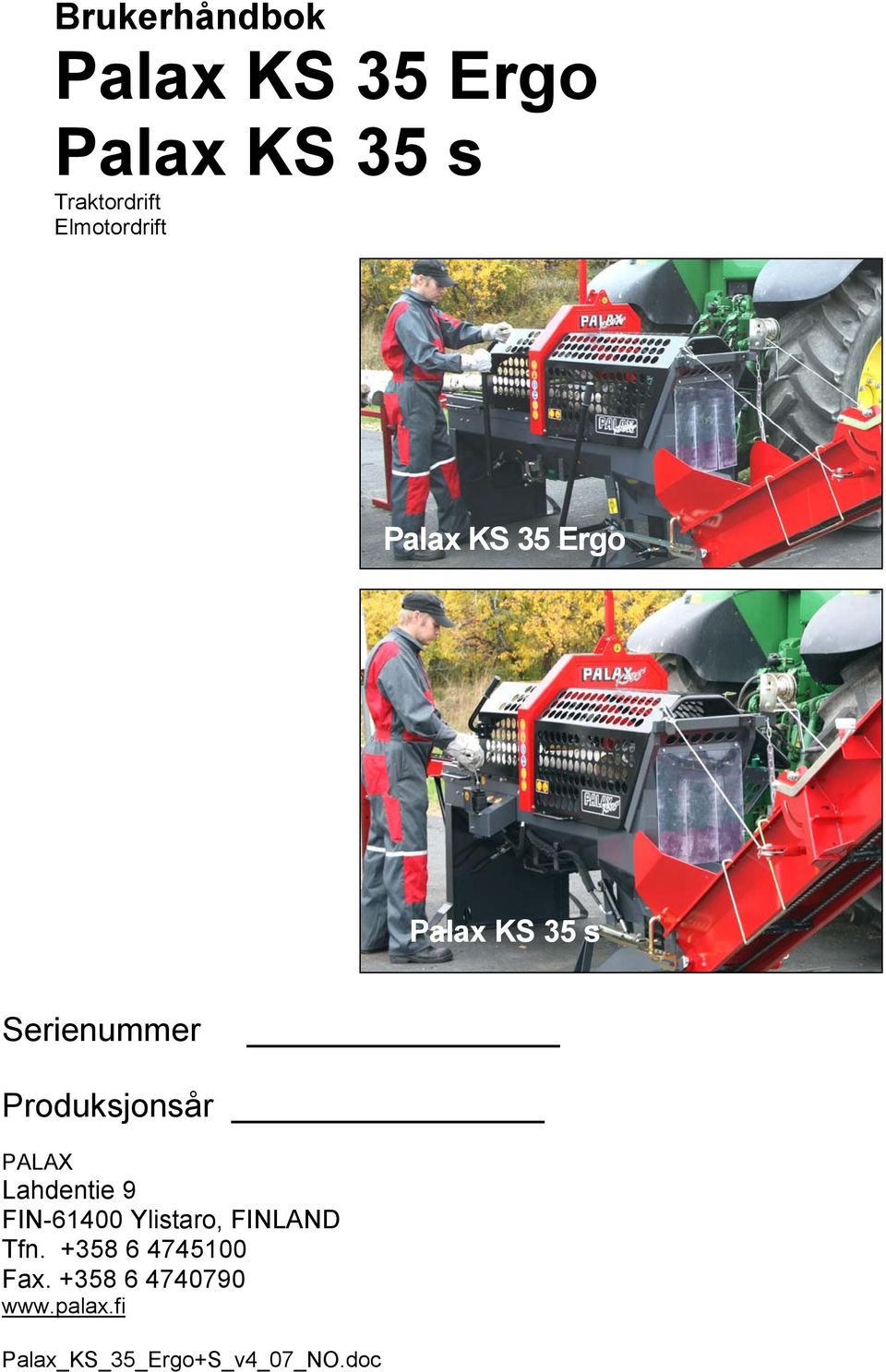 s Serienummer Produksjonsår PLX Lahdentie 9 FIN-61400