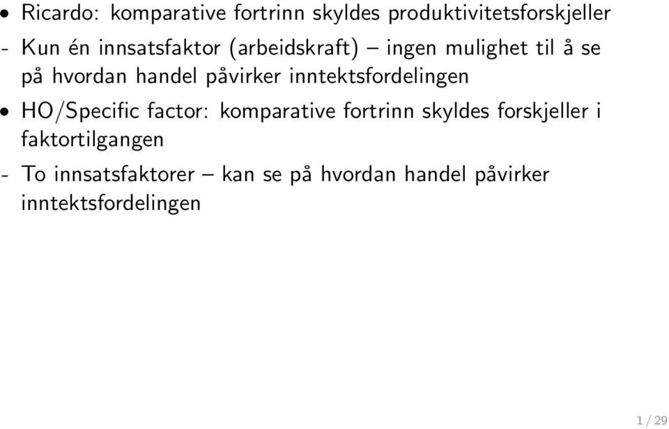 inntektsfordelingen HO/Specific factor: komparative fortrinn skyldes forskjeller i