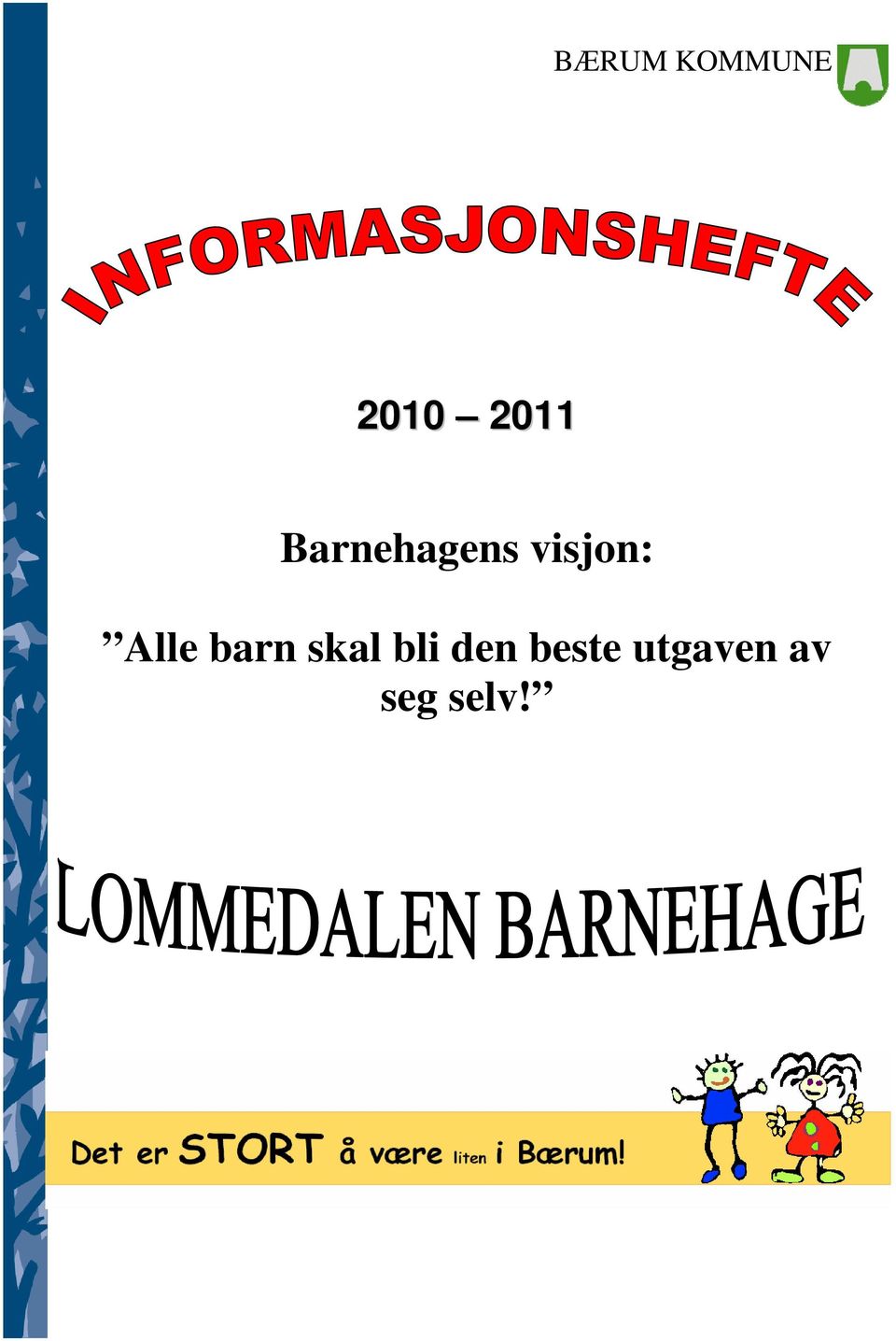 Alle barn skal bli den