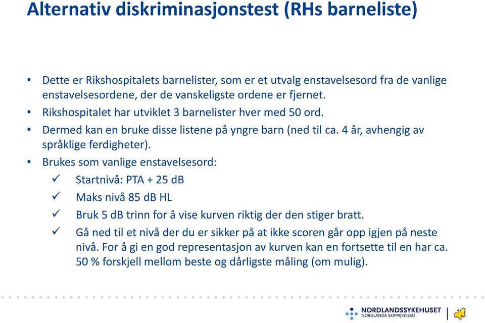 4 år, avhengig av språklige ferdigheter).