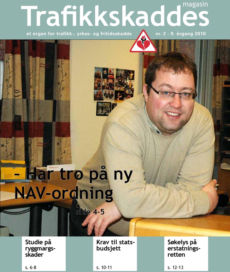 årgang 2010 Har tro på ny NAV-ordning side 4-5 Studie