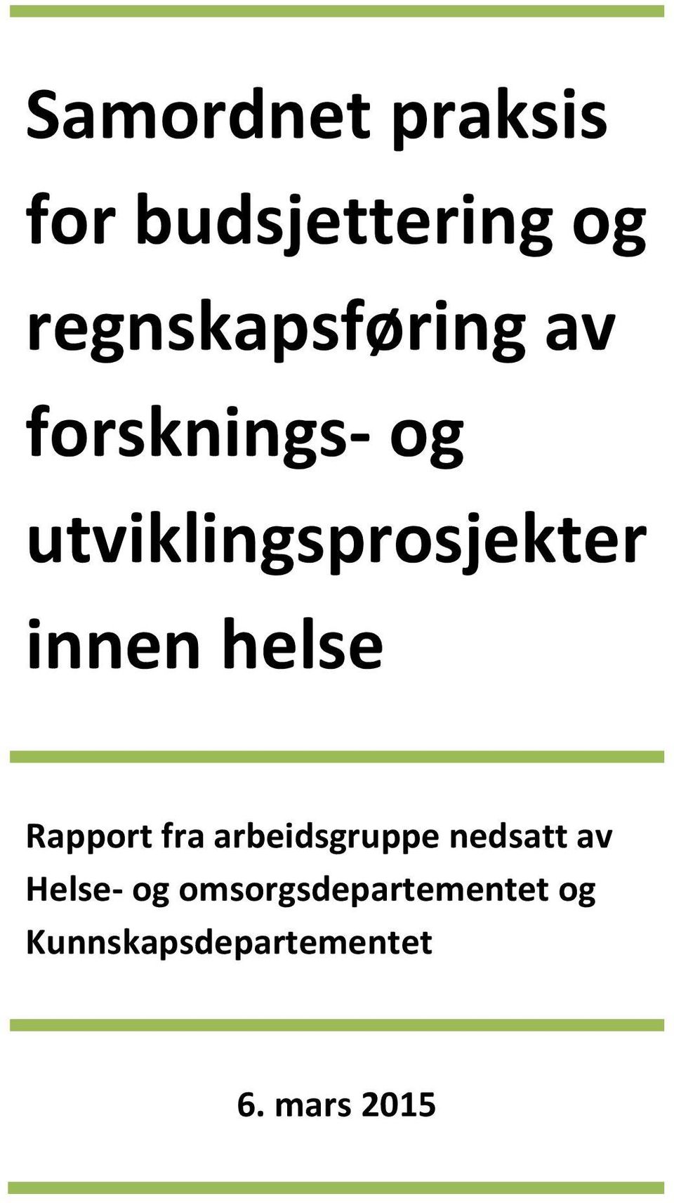 utviklingsprosjekter innen helse Rapport fra