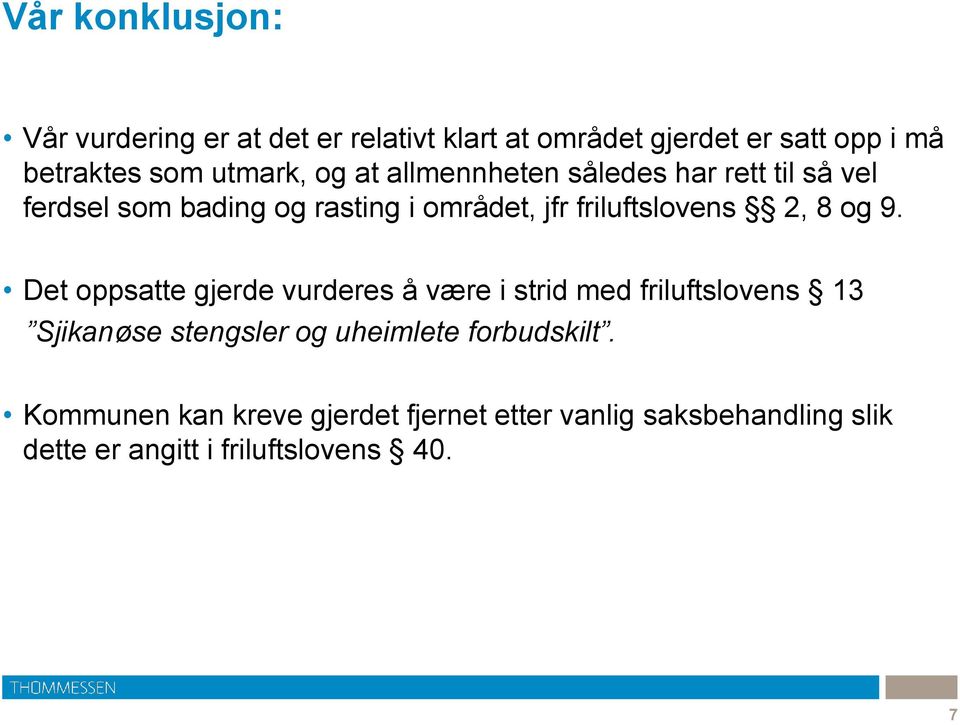 friluftslovens 2, 8 og 9.