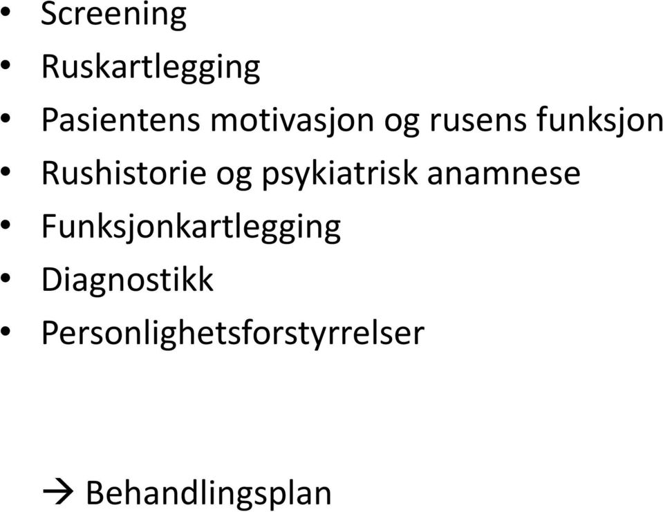 og psykiatrisk anamnese Funksjonkartlegging