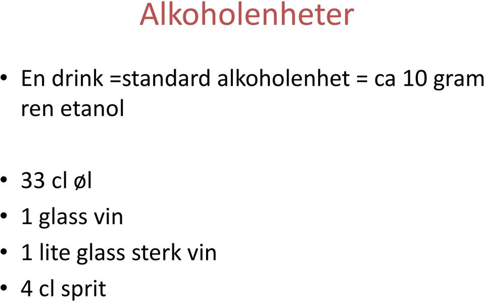 gram ren etanol 33 cl øl 1