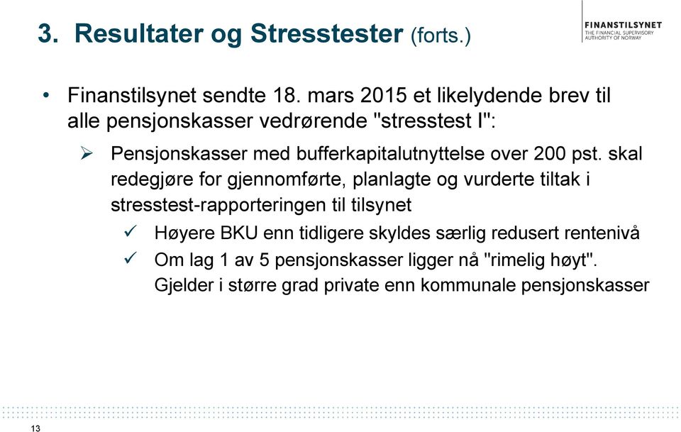 bufferkapitalutnyttelse over 200 pst.