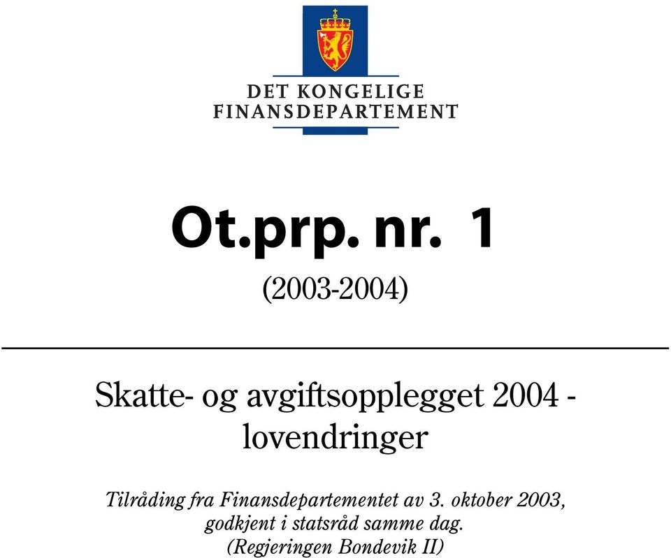 2004 - lovendringer Tilråding fra