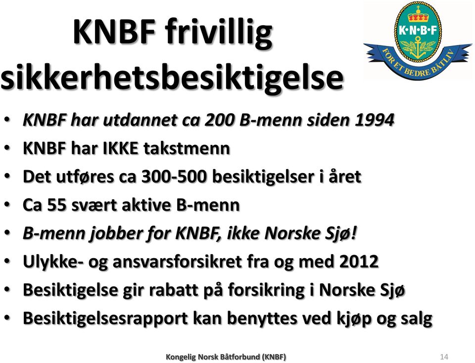 KNBF, ikke Norske Sjø!