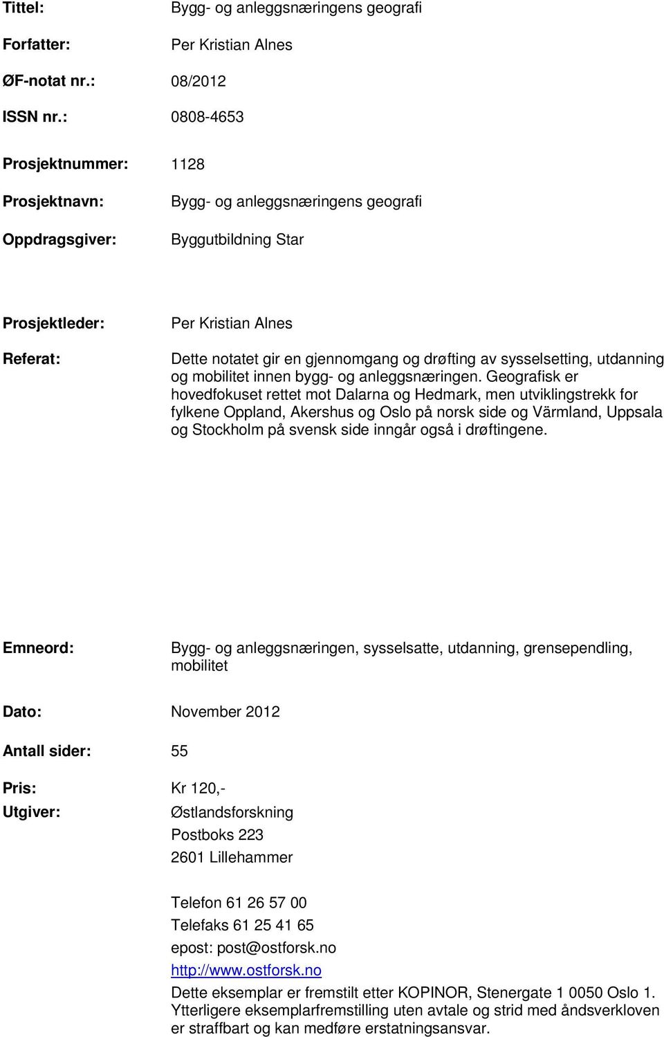 drøfting av sysselsetting, utdanning og mobilitet innen bygg- og anleggsnæringen.