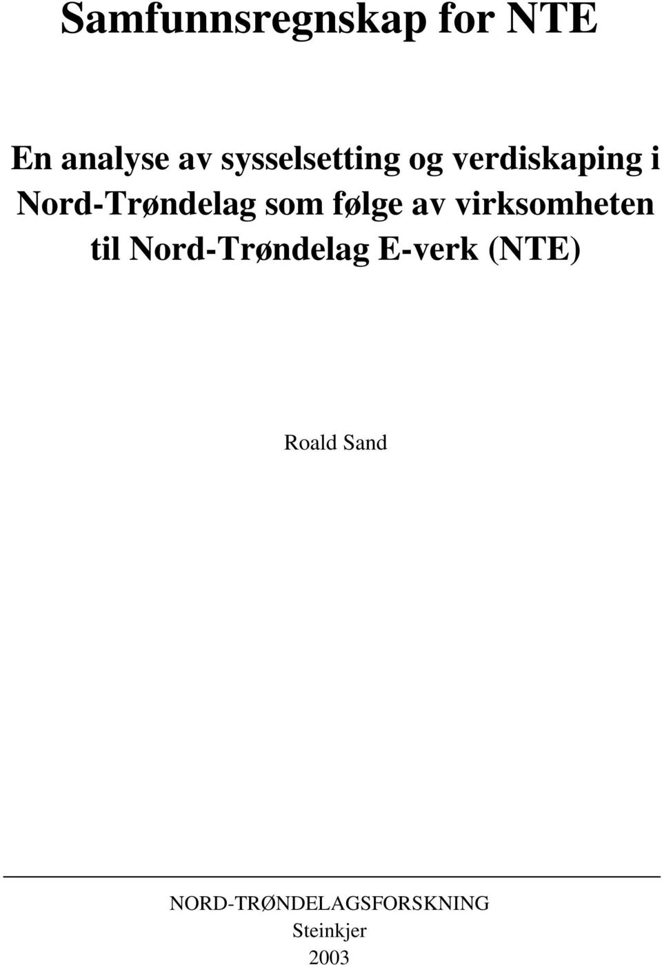 som følge av virksomheten til Nord-Trøndelag