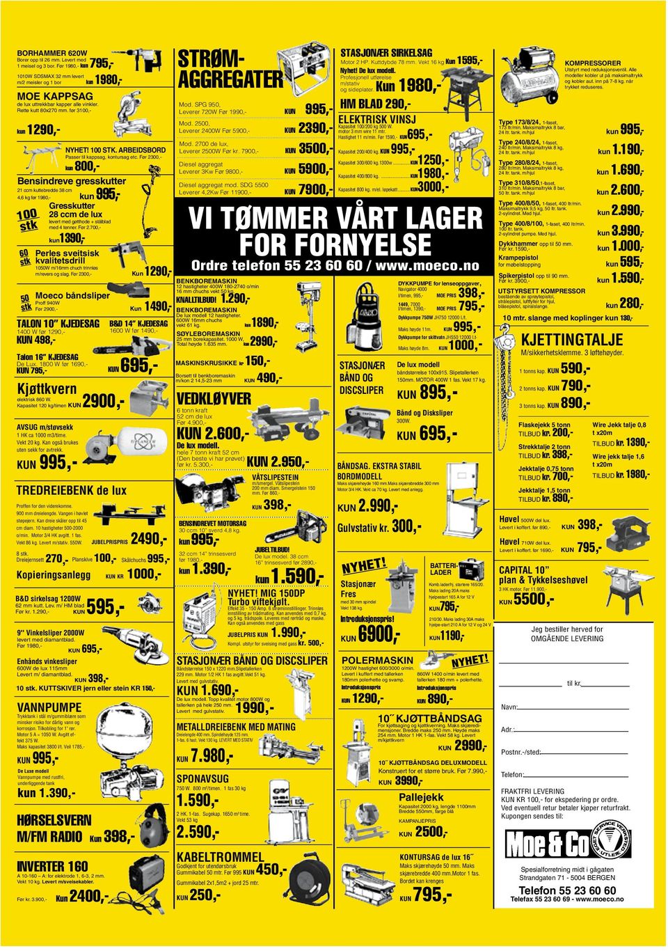 Vekt 10 kg. Levert m/sveisekabler. Før kr. 3.900,- NYheT! 100 stk. arbeidsbord Passer til kappsag, kontursag etc.