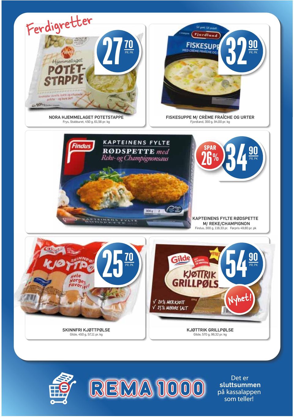 kg SPAR 26 % 34 90 KAPTEINENS FYLTE RØDSPETTE M/ REKE/CHAMPIGNON Findus, 300 g, 116,33 pr.