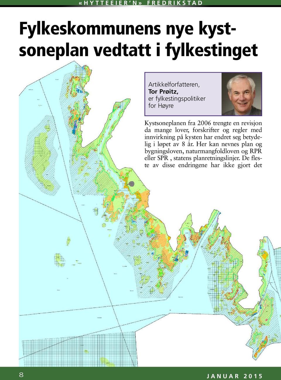 regler med innvirkning på kysten har endret seg betydelig i løpet av 8 år.