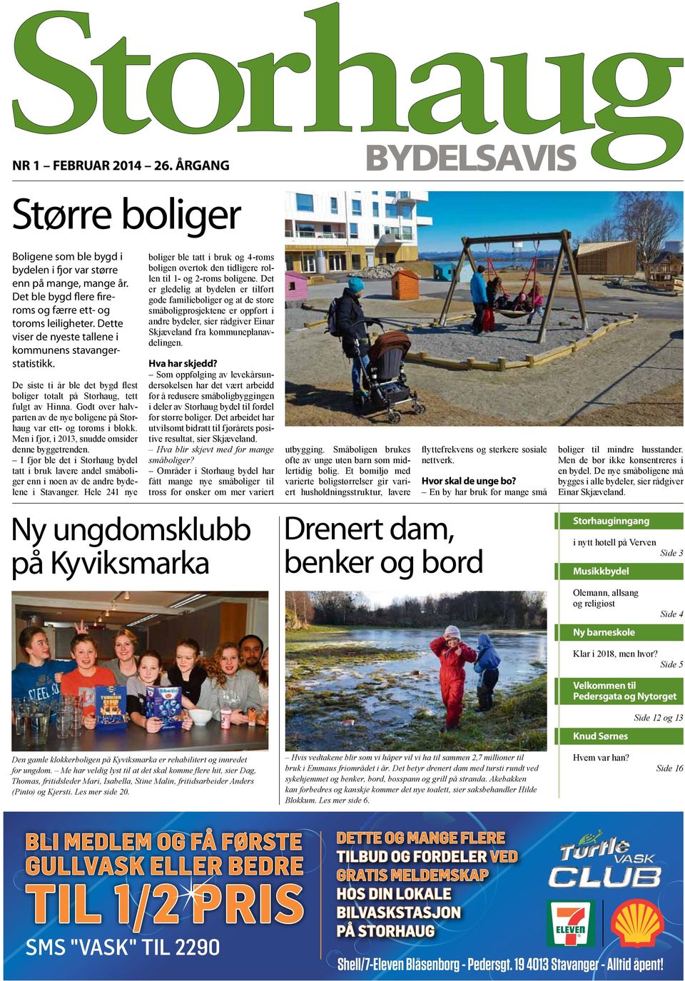 Godt over halvparten av de nye boligene på Storhaug var ett- og toroms i blokk. Men i fjor, i 2013, snudde omsider denne byggetrenden.