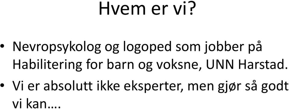 på Habilitering for barn og voksne,