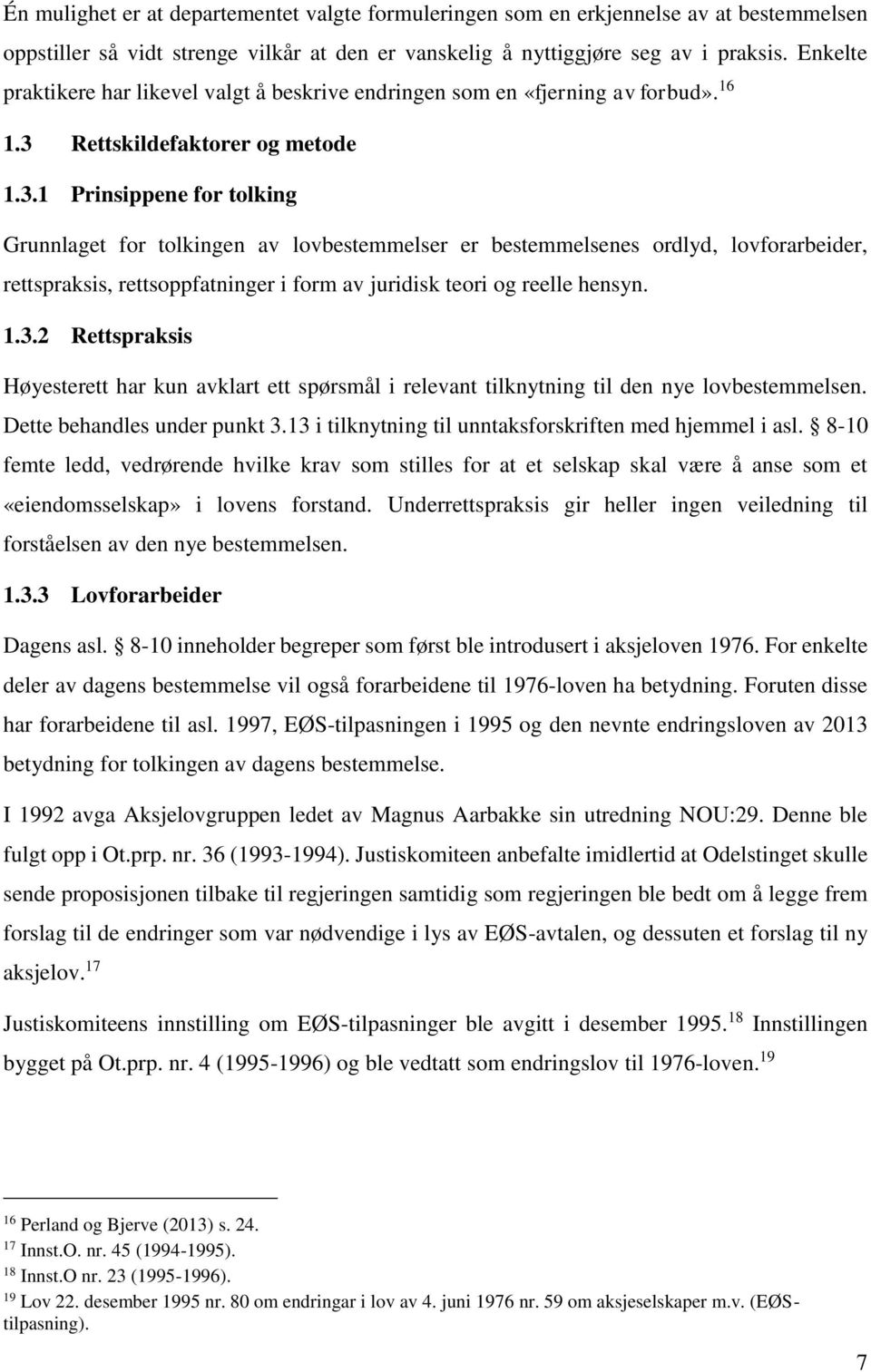 Rettskildefaktorer og metode 1.3.