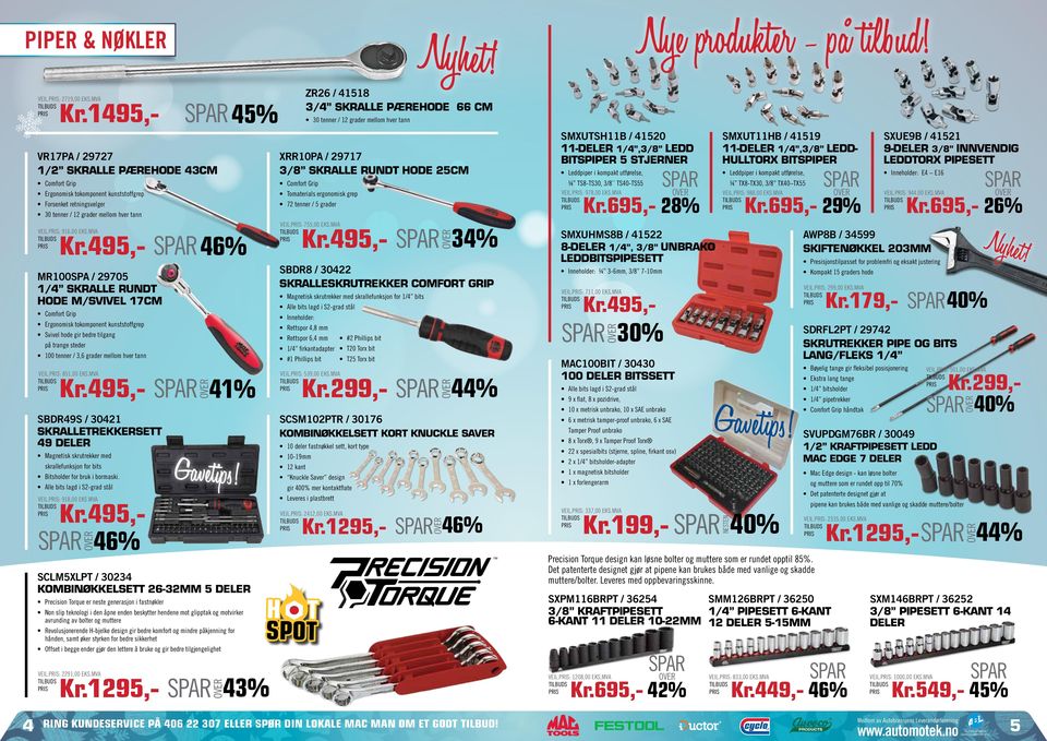 495, 46% 10 deler fastnøkkel sett, kort type 10-19mm 12 kant Knuckle Saver design gir 400% mer kontaktflate Leveres i plastbrett VEIL.: 2412,00 EKS.