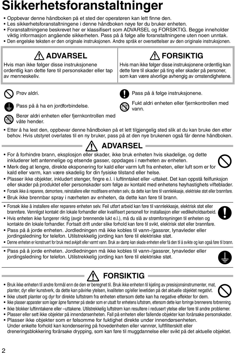 Den engelske teksten er den originale instruksjonen. Andre språk er oversettelser av den originale instruksjonen.