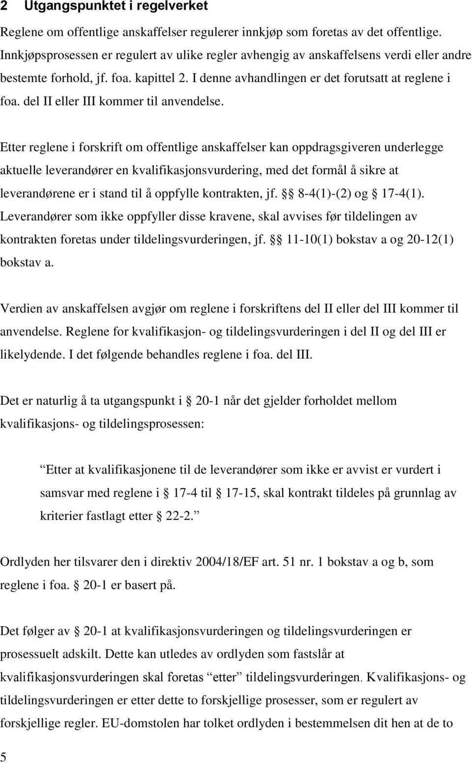 del II eller III kommer til anvendelse.