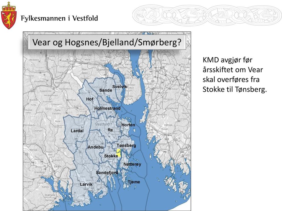 årsskiftet om Vear skal overføres fra Stokke til