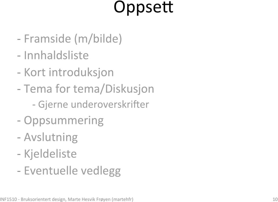 "Gjerne"underoverskriQer" 3 "Oppsummering" 3 "Avslutning" 3