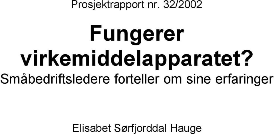 virkemiddelapparatet?