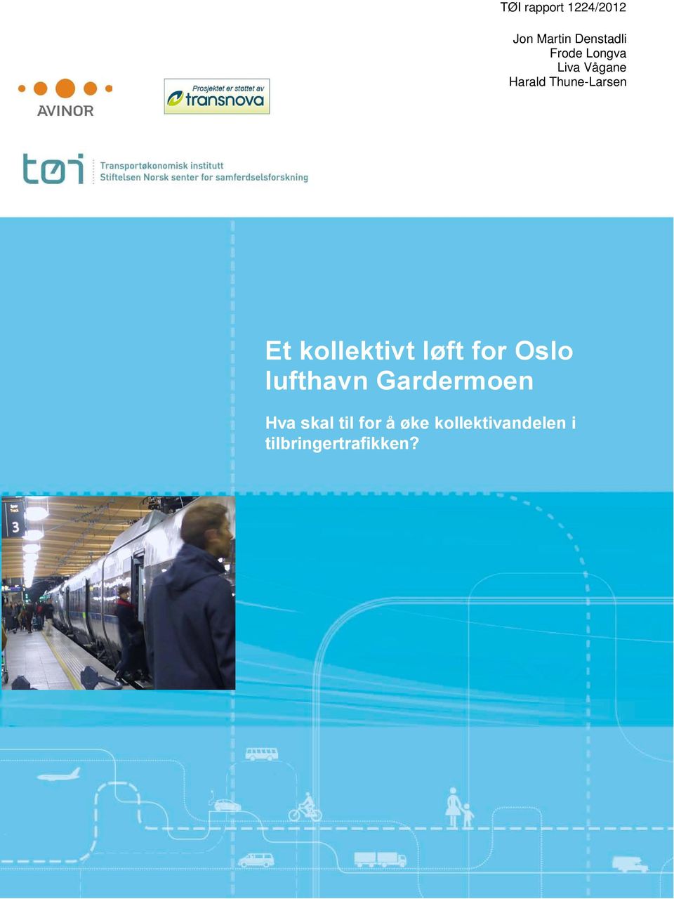 kollektivt løft for Oslo lufthavn Gardermoen Hva