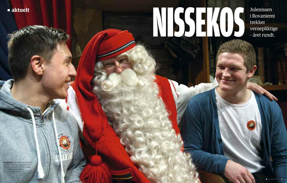 NISSEKOS: Julenissen i Rovaniemi sammen med Jan Helge