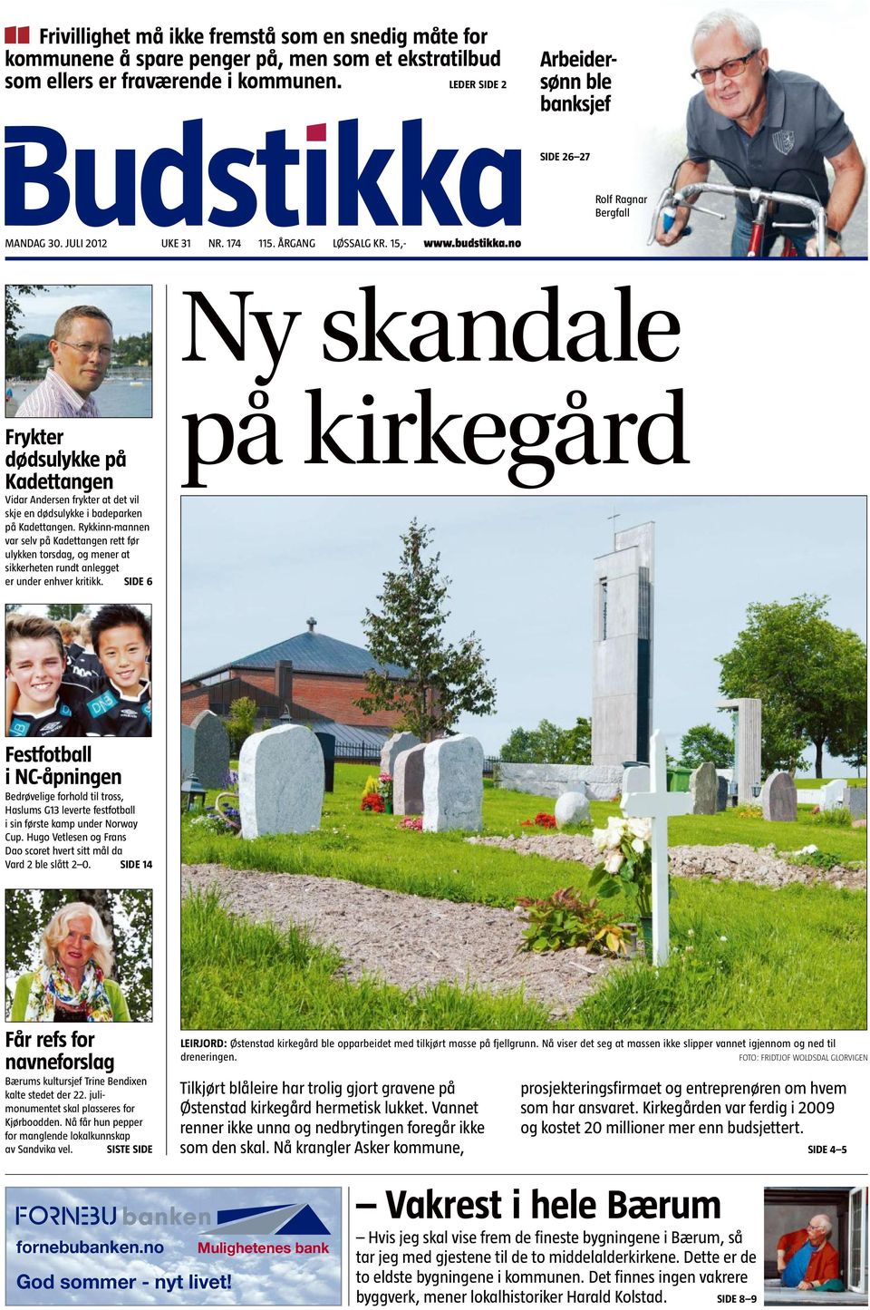 no Ny skandale Frykter dødsulykke på Kadettangen Vidar Andersen frykter at det vil skje en dødsulykke i badeparken på Kadettangen.